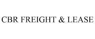 CBR FREIGHT & LEASE