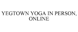 YEGTOWN YOGA IN PERSON, ONLINE