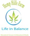 HEMP HILLS FARM LIFE IN BALANCE MARYLANDGROWN & MARYLAND MADE