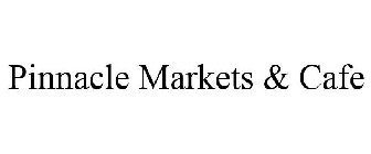 PINNACLE MARKETS & CAFE