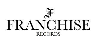 F FRANCHISE RECORDS