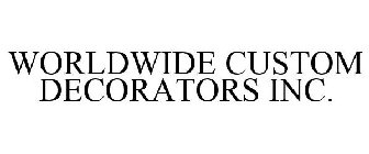 WORLDWIDE CUSTOM DECORATORS INC.