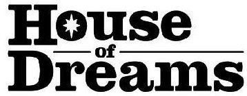 HOUSE OF DREAMS