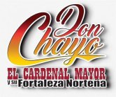DON CHAYO EL CARDENAL MAYOR Y SU FORTALEZA NORTEÑA