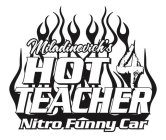 MILADINOVICH'S HOT 4 TEACHER NITRO FUNNY CAR