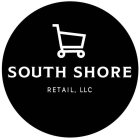 SOUTH SHORE RETAIL, LLC