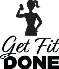 GET FIT DONE