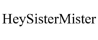 HEYSISTERMISTER