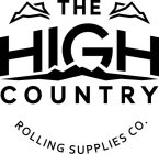 THE HIGH COUNTRY ROLLING SUPPLIES CO.