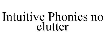 INTUITIVE PHONICS NO CLUTTER