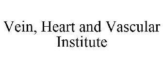 VEIN, HEART AND VASCULAR INSTITUTE