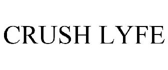 CRUSH LYFE