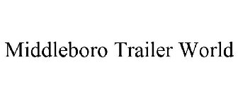 MIDDLEBORO TRAILER WORLD