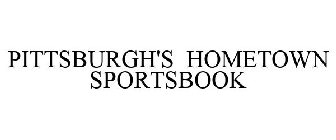 PITTSBURGH'S HOMETOWN SPORTSBOOK