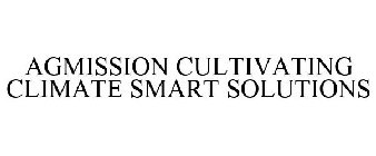AGMISSION CULTIVATING CLIMATE SMART SOLUTIONS