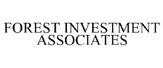 FOREST INVESTMENT ASSOCIATES