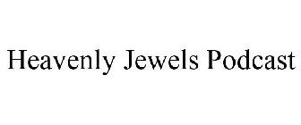 HEAVENLY JEWELS PODCAST
