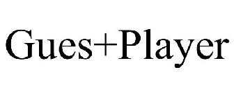 GUES+PLAYER