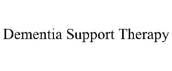 DEMENTIA SUPPORT THERAPY