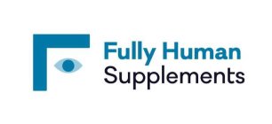 F FULLY HUMAN SUPPLEMENTS