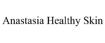 ANASTASIA HEALTHY SKIN