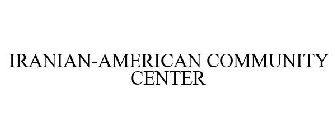 IRANIAN-AMERICAN COMMUNITY CENTER