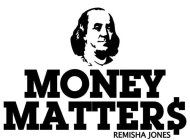 MONEY MATTER$ REMISHA JONES