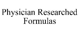 PHYSICIAN RESEARCHED FORMULAS