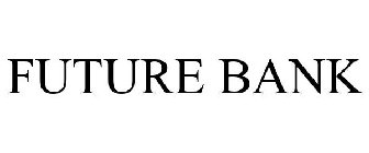 FUTURE BANK