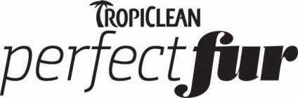 TROPICLEAN PERFECTFUR