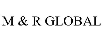 M & R GLOBAL