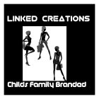 LINKED CREATIONS CHILDS FAMILY BRANDED