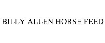 BILLY ALLEN HORSE FEED