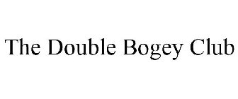 THE DOUBLE BOGEY CLUB