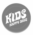 KIDS HAPPY DAYS