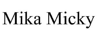 MIKA MICKY