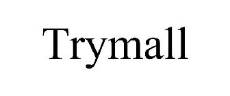 TRYMALL