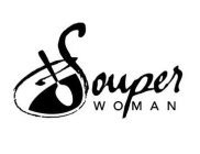 SOUPER WOMAN