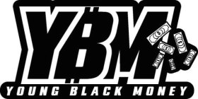 YBM YOUNG BLACK MONEY