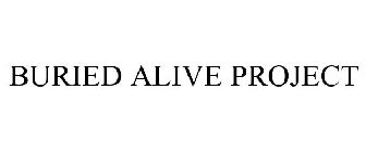 BURIED ALIVE PROJECT