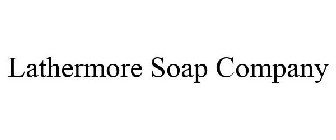 LATHERMORE SOAP COMPANY