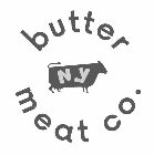 BUTTER MEAT CO. NY