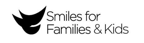 SMILES FOR FAMILIES & KIDS