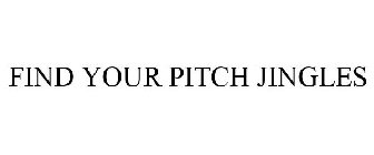 FIND YOUR PITCH JINGLES