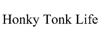 HONKY TONK LIFE