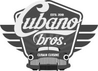 CUBANO BROS. ESTD. 2018 CUBAN CUISINE