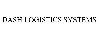 DASH LOGISTICS SYSTEMS
