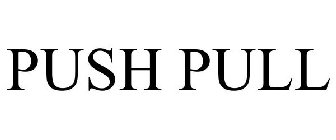 PUSH PULL