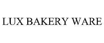 LUX BAKERY WARE
