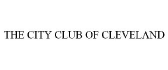 THE CITY CLUB OF CLEVELAND